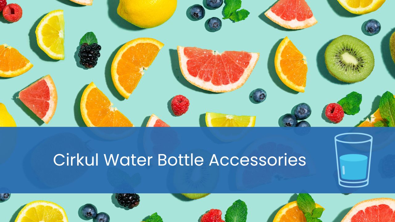Cirkul water bottle accessories