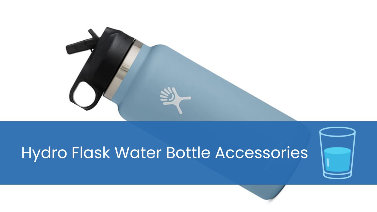 Hydro Flask Water Bottle accessories