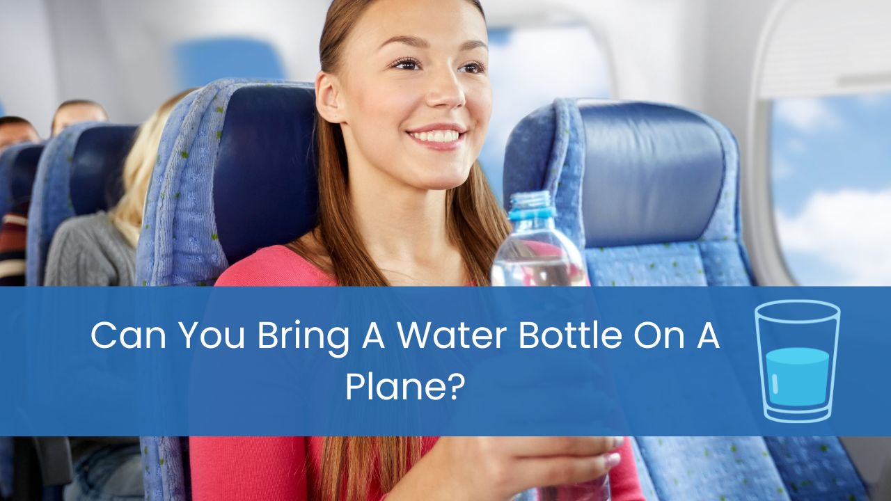 can you bring a water bottle on a plane