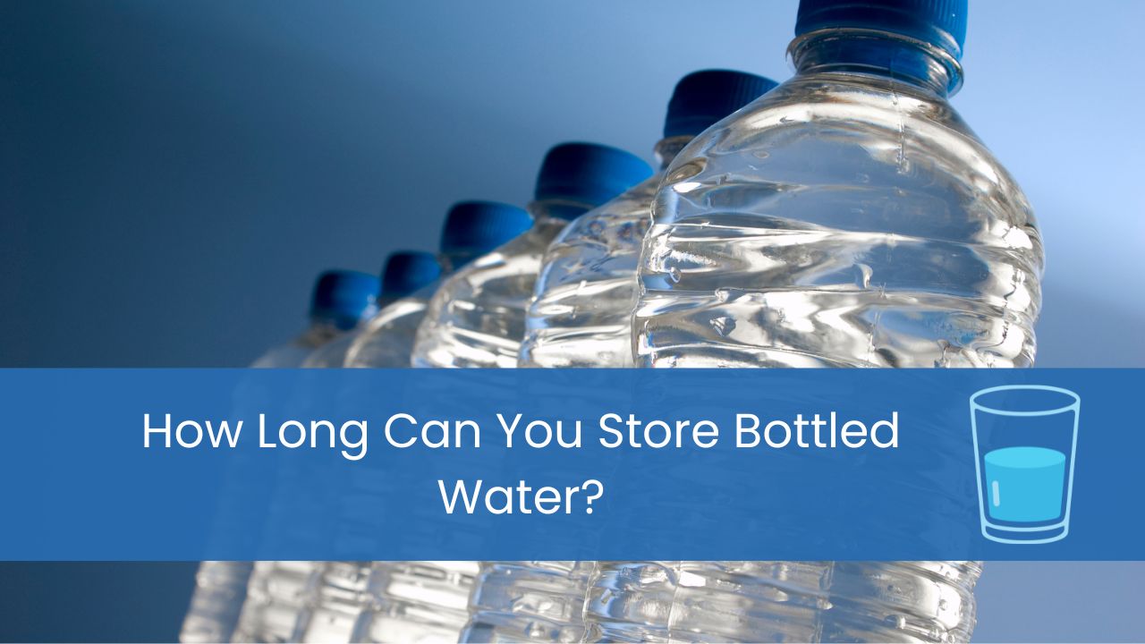 how long can you store bottled water