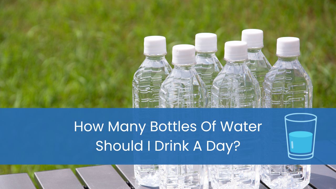 how many bottles of water should i drink a day